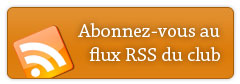 Abonnez-vous au flux RSS du club