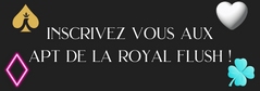 Inscrivez-vous aux tournois Royal Flush